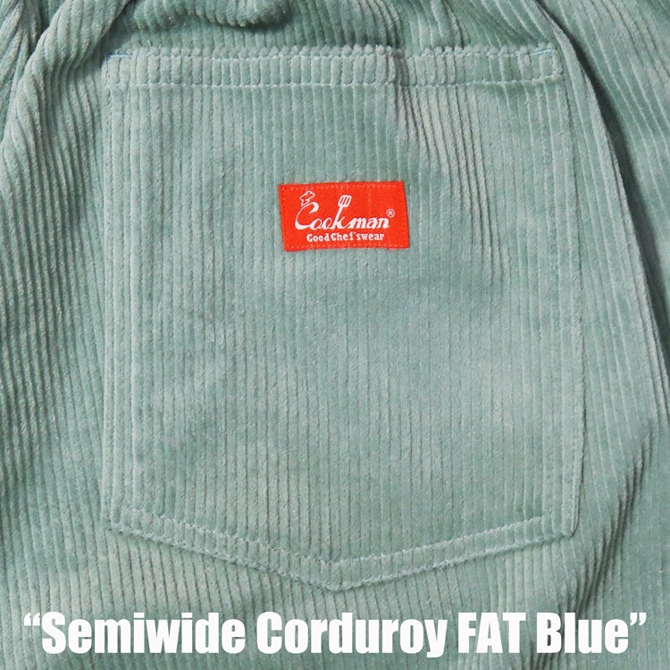 Cookman Chef Pants Semiwide- Corduroy : FAT Blue