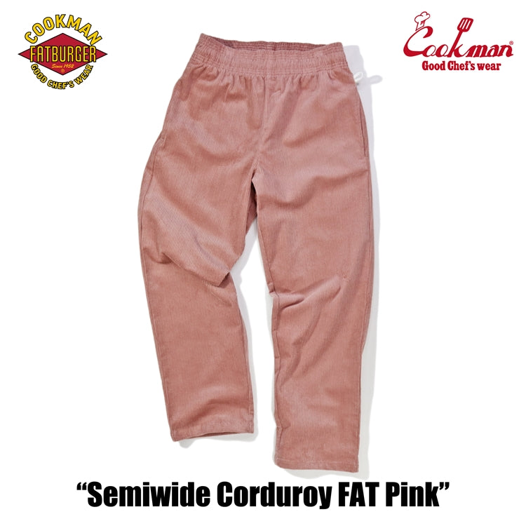 Cookman Chef Pants Semiwide- Corduroy : FAT Pink