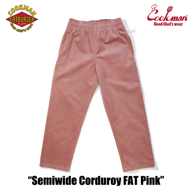 Cookman Chef Pants Semiwide- Corduroy : FAT Pink