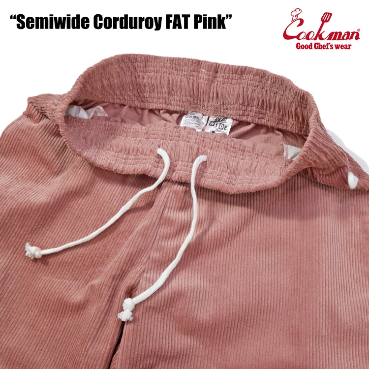 Cookman Chef Pants Semiwide- Corduroy : FAT Pink