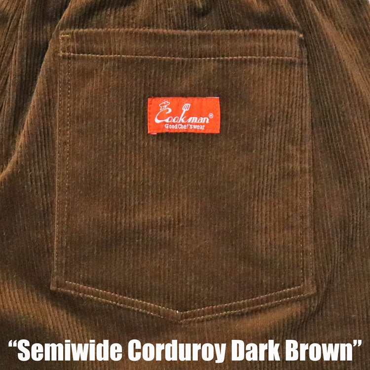 Cookman Chef Pants Semiwide - Corduroy : Dark Brown